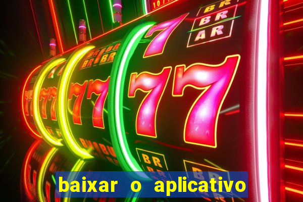 baixar o aplicativo vai de bet